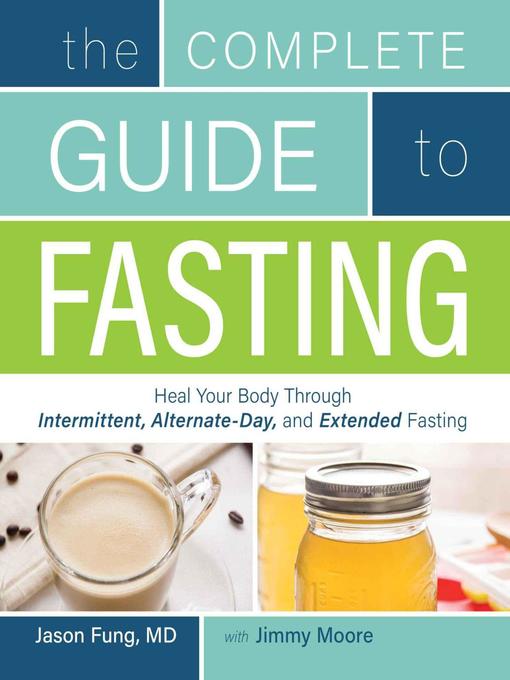 Title details for The Complete Guide to Fasting by Jason Fung - Wait list